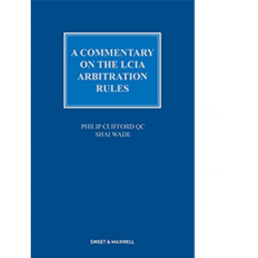 A Commentary on the LCIA Arbitration Rules 2nd ed